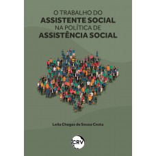 O trabalho do assistente social na política de assistência social