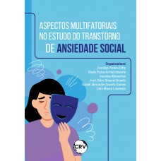 Aspectos multifatoriais no estudo do transtorno de ansiedade social