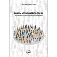 Por um novo contrato social: Parcialidade e justiça na divisão do trabalho