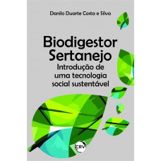 Biodigestor sertanejo: Introdução de uma tecnologia social sustentável