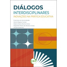 Diálogos interdisciplinares: Inovações na prática educativa