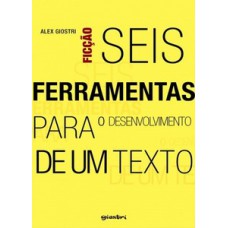 Seis ferramentas para o desenvolvimento de um texto