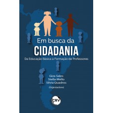 Em busca da cidadania: Da educação básica à formação de professores