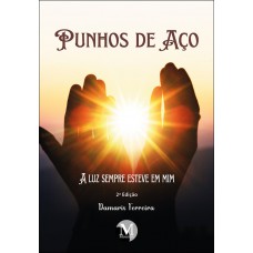 Punhos de aço: A luz sempre esteve em mim