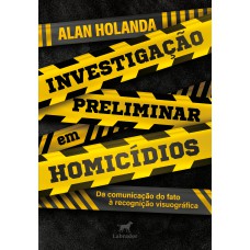 Investigação preliminar em homicídios