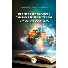 Práticas pedagógicas criativas emergentes sob um olhar complexo