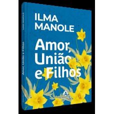 Amor, União e Filhos