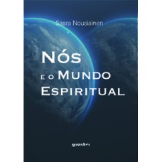 Nós e o mundo espiritual