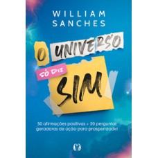 O universo só diz sim