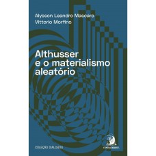 Althusser e o Materialismo Aleatório