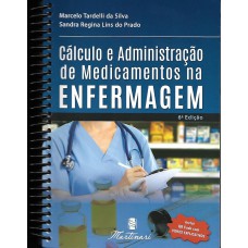 CÁLCULO E ADMINISTRAÇÃO DE MEDICAMENTOS NA ENFERMAGEM