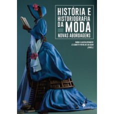 História e historiografia da moda