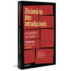 Dicionário dos intraduzíveis Vol. 2 (Direito, ética e política)