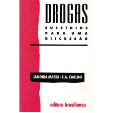 Drogas. Subsídios Para Uma Discussão