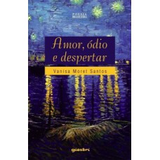 Amor, ódio e despertar