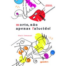 Morto, não apenas falecido!