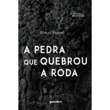 A pedra que quebrou a roda