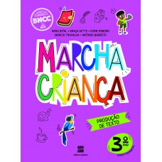 Marcha Criança Produção de Texto 3º ano