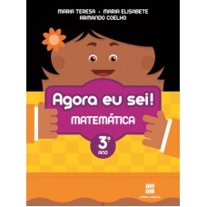 Agora eu sei! Matemática - 3º ano