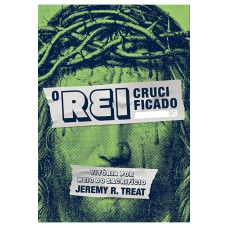 O Rei crucificado