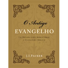 O Antigo Evangelho