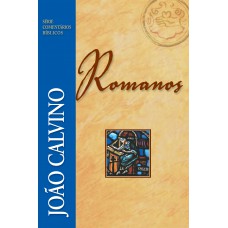 Comentário de Romanos - João Calvino