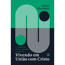 Vivendo em união com Cristo