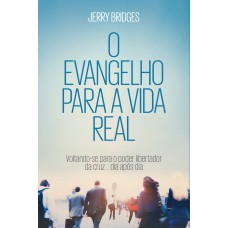 O Evangelho para a vida real