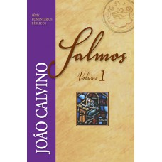 Comentário de Salmos - Vol 1 - João Calvino