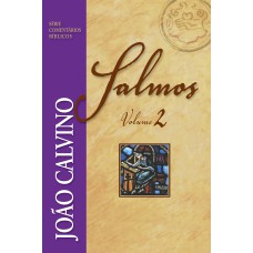 Comentário de Salmos - Vol 2 - João Calvino