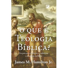 O que é Teologia Bíblica?