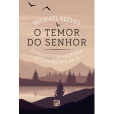 O Temor do Senhor