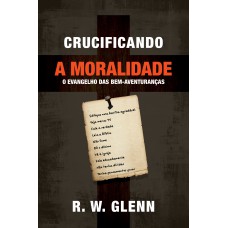 Crucificando a moralidade