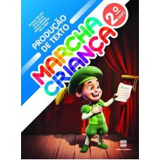 Marcha criança - Produção de texto - 2º Ano