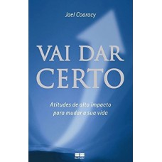 VAI DAR CERTO VAI DAR CERTO