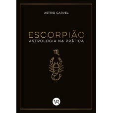 Escorpião - Astrologia na Prática