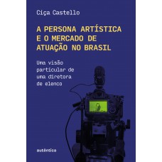 A persona artística e o mercado de atuação no Brasil