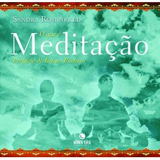 O QUE É MEDITAÇÃO O QUE É MEDITAÇÃO