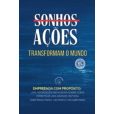 Sonhos ações transforman o mundo