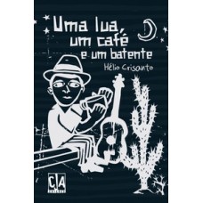 Uma lua, um café e um batente