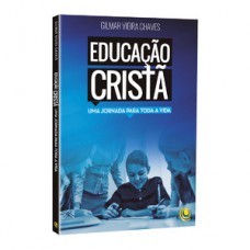 Educação cristã – Uma jornada para toda a vida