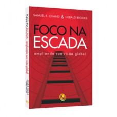 Foco na escada – Ampliando sua visão global