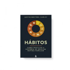 Hábitos – Como praticar a história de Deus na rotina familiar