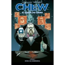 Chew - O sabor do crime - Vol. 2: Hora da sobremesa