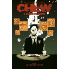 Chew - O sabor do crime - vol. 1: Ao gosto do freguês Chew - O sabor do crime - vol. 1: Ao gosto do freguês