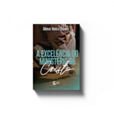 A excelência do ministério de Cristo