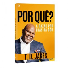 Por quê? A razão por trás da dor