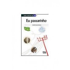 Eu Passarinho  Coleção Para Gostar de Ler 41