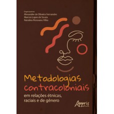 Metodologias contracoloniais em relações étnicas, raciais e de gênero