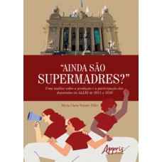 “Ainda são Supermadres? “Ainda são Supermadres?